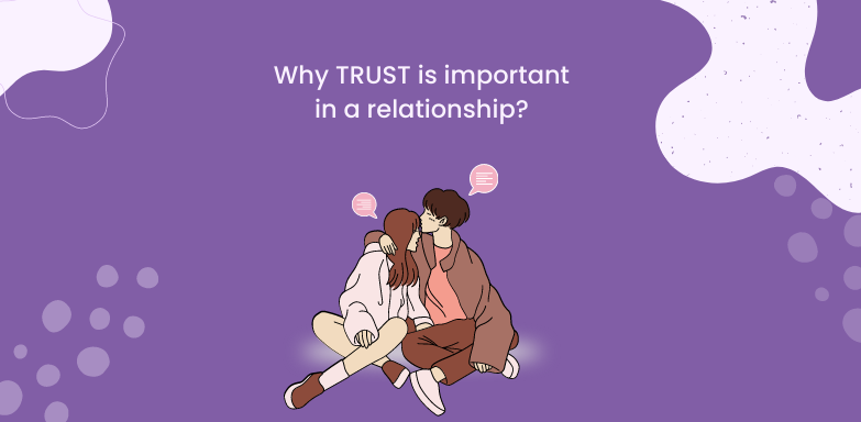 Why is trust important in a relationship?